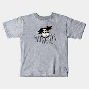 Mondays Be Like.... Meme Crow Kids T-Shirt